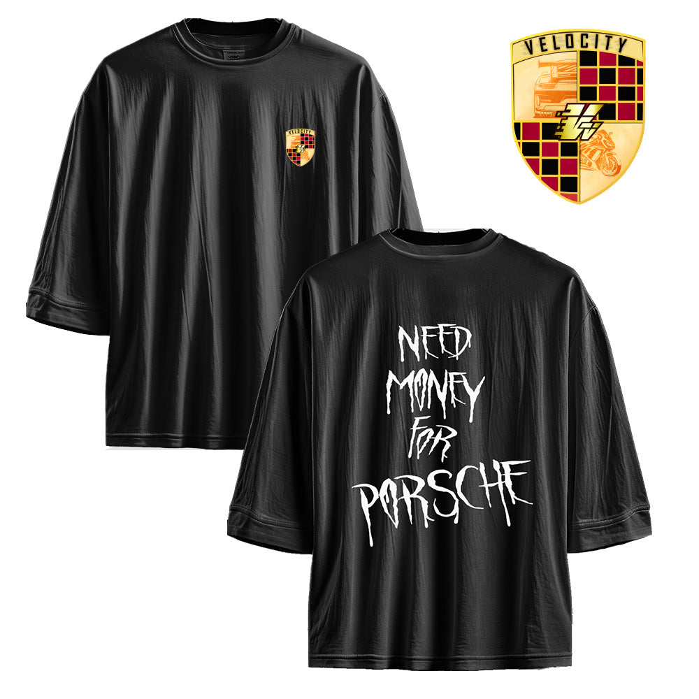 Unisex Oversize T-Shirt Need Money for Porsche Black